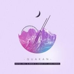 QUAKAN - Royal Inc. & Make U Sweat ft. Jakes Parks