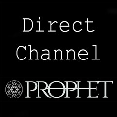 Direct Channel - Prophet (CLIP) (OUT  NOW on Push Waves)