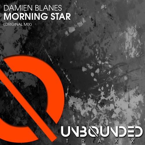 Damien Blanes - Morning Star [Unbounded Traxx]