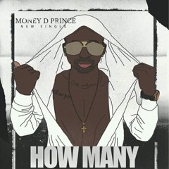 Money D Prince (How Many)mp3. Prod by Lil.V