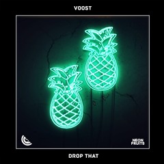 Voost - Drop That 🍉