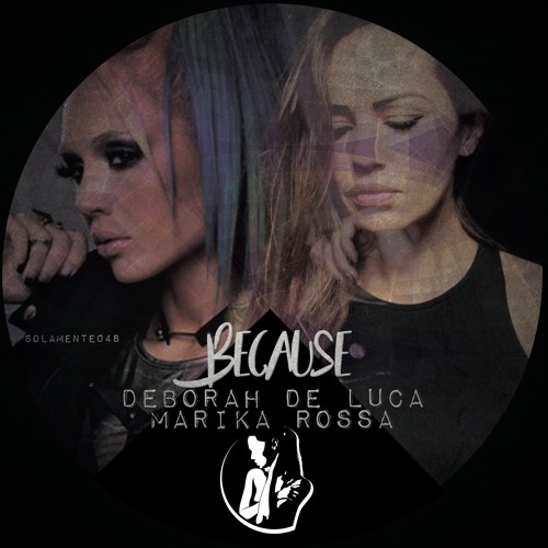 BECAUSE - Deborah De Luca