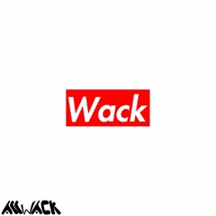 Wack [DAC Cypher Entries: 003]