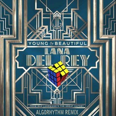 Lana Del Rey - Young & Beautiful (Algorhythm Bootleg)