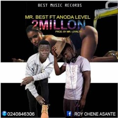 Mr. Best Ft Another Level - 2 Million (Mr. Loyalty In The Mix)