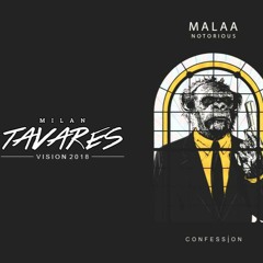 Malaa - Notorious (Milan Tavares Vision 2018)