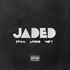 Jaded feat. Apollo & Ell Wavy (Prod. Snooza)