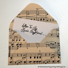 LetterToMyMusicBoyfriend. . .