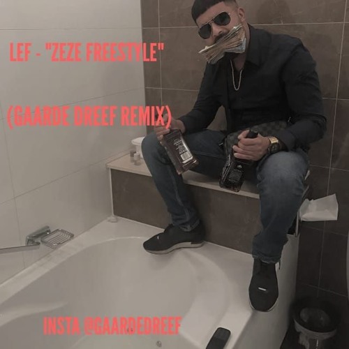 LEF - ZeZe Freestyle (Gaarde Dreef Remix)