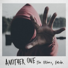 The Otherz, Enkode - Another One