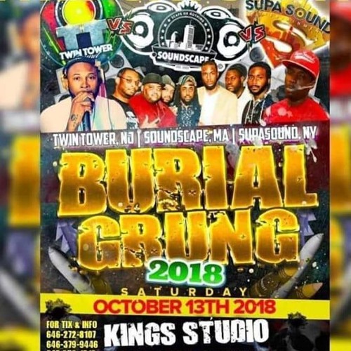 BURIAL GRUNG 2018 Soundclash Twin Tower vs Supa Sound vs Soundscape