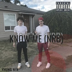 Know Me (NRB) (Prod. tyto)