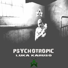 Psychotropic-Luka Karuso