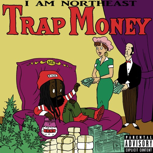 Trap Money By I Am Northeast Free Listening On Soundcloud - 