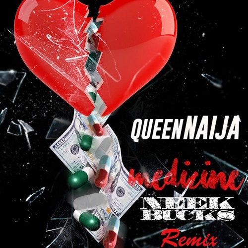Neek Bucks x Queen Naija - Medicine