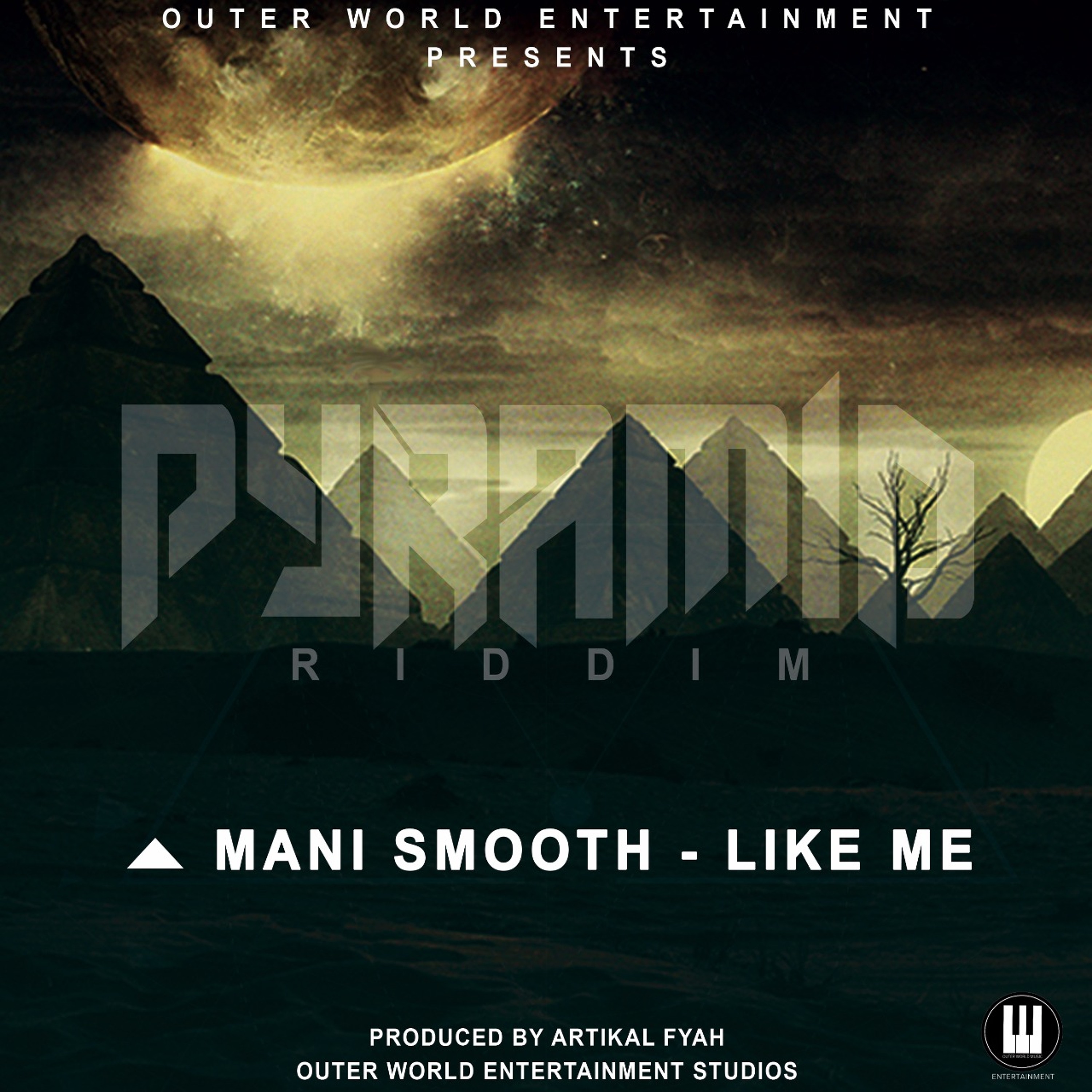 MANI SMOOTH - LIKE ME [TOUCH YOUR BODY] PYRAMID RIDDIM PRODUCED BY ARTIKAL FYAH episode artwork