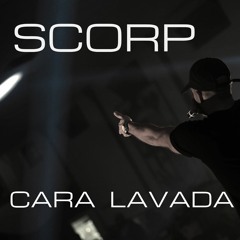 SCORP - CARA LAVADA