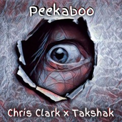 Chris Clark x Takshak - Peekaboo