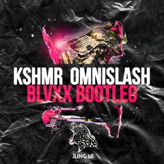 KSHMR - Omnislash (BLVXX Bootleg) [FREE DOWNLOAD]