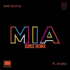 Bad Bunny feat. Drake - Mia (Surce Remix)
