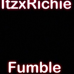 Richie724 - Fumble