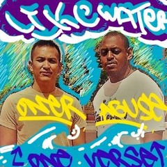 oNer and abUse - " Like Water " Album.  One Verse production