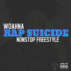 WoahNa - Rap Suicide (Drake - Nonstop Freestyle)