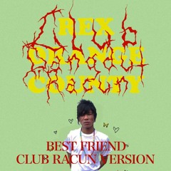 Rex Orange County - Best Friend ( CLUB DANGDUT RACUN VERSION )