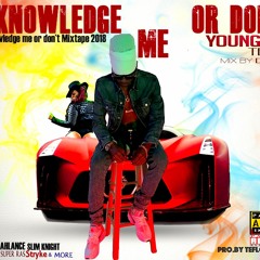 Young King - Acknowledge me or don’t mixtape 2018 c.d mix