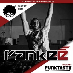 FunkTasty Crew #082 Yankee Guest Mix