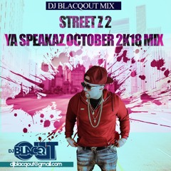 Streetz 2 Ya Speakaz Oct 2k18