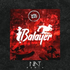 13 Block - Balayer (N.A.T Remix) FULL VERSION DOWNLOAD LINK