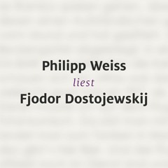Autor liest Autor | Philipp Weiss liest Fjodor Dostojewskij