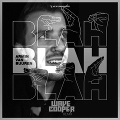 Armin van Buuren - BLAH BLAH BLAH (Wave Cooper Remix) Download via Artist Union