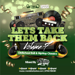 #LetsTakeThemBackVol7 - Old School RnB And Hiphop - Mixed By @DjNyari