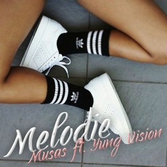 MELODIE (ft. Yung Vision)