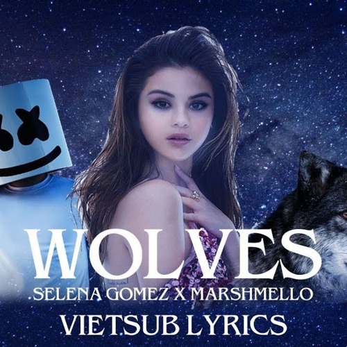 Marshmello wolves. Selena Gomez Marshmallow Wolves.
