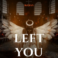 LEFT YOU