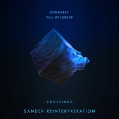 FREE DL: Bondarev - Full Of Love (Sander Reinterpretation)