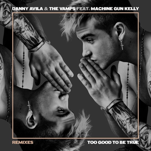 Danny Avila Ft The Vamps & Machine Gun Kelly - Too good to be true (Alexander Som Remix)
