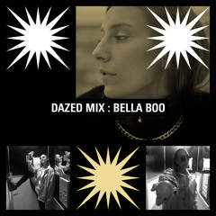 Dazed Mix: Bella Boo