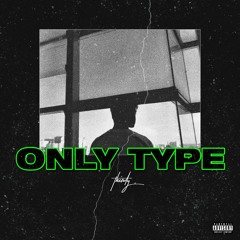 only type (prod. RonSupreme)