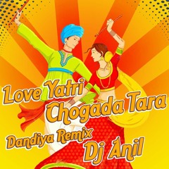 LOVE YATRI CHOGADA TARA DANDIYA REMIX DJ ANIL