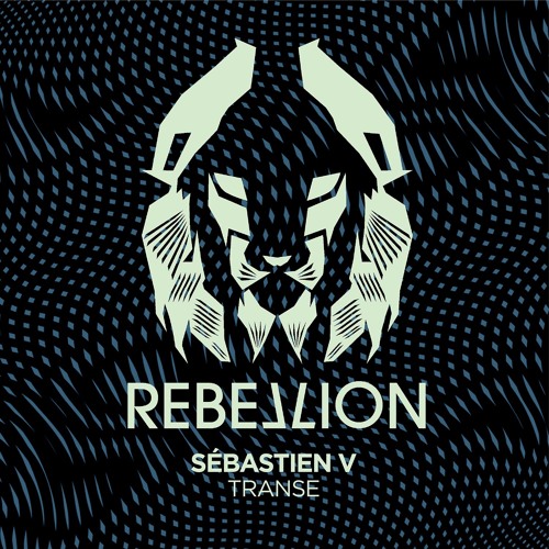 PREMIERE : Sébastien V - Transe [Rebellion]