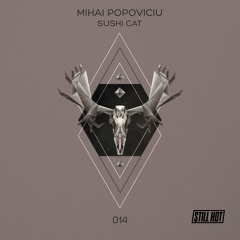 Mihai Popoviciu - Sushi Cat (Original Mix)