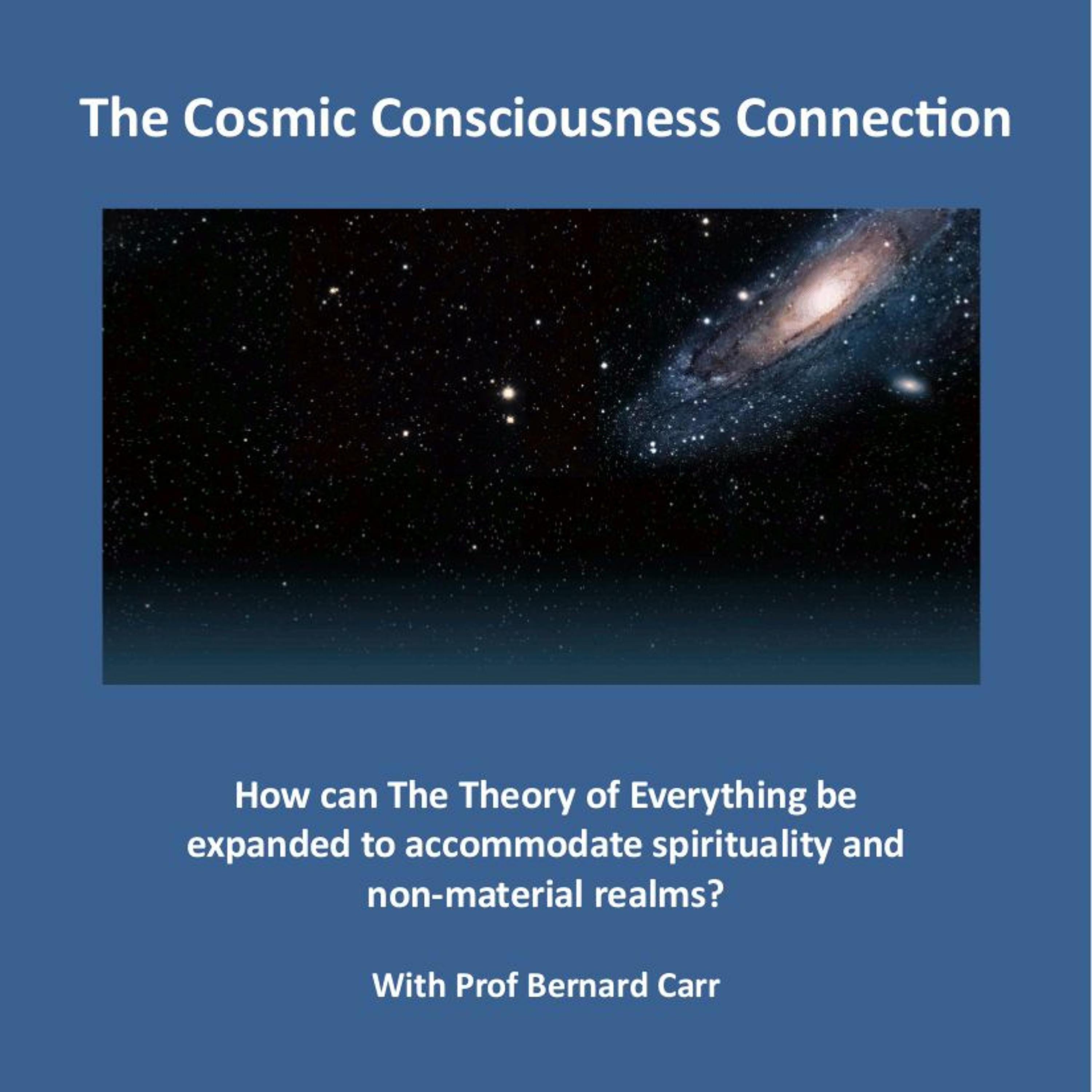 The Cosmic Consciousness Connection. Bernard Carr. 19.09.18