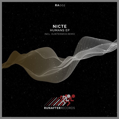 PREMIERE: Nicte - Humans (Kunterweiß Remix) [RunAfter Records]