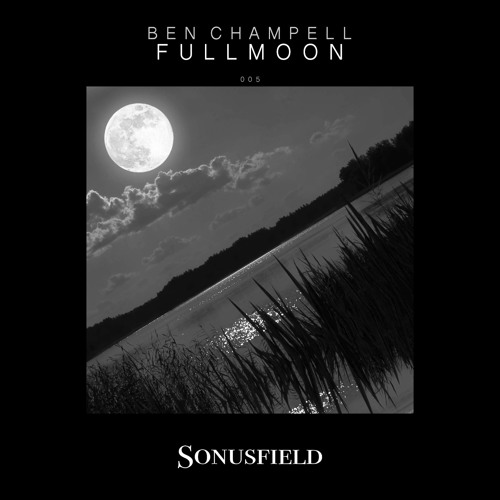 Ben Champell - Fullmoon [Sonusfield]