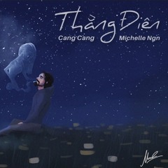THẰNG ĐIÊN - (Justatee x Phuơng Ly) | By Michelle Ngn ft. Cang Cang | EMOI