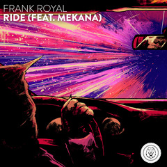 Frank Royal - Ride (feat. Mekana)